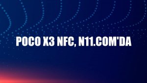Poco X3 NFC, n11.com'da
