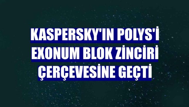 Kaspersky'ın Polys'i Exonum blok zinciri çerçevesine geçti