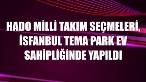 HADO Milli Takım seçmeleri, İsfanbul Tema Park ev sahipliğinde yapıldı