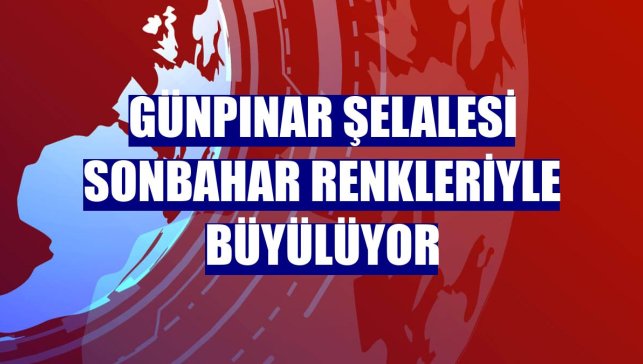 Günpınar Şelalesi sonbahar renkleriyle büyülüyor