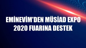 Eminevim'den MÜSİAD EXPO 2020 fuarına destek