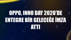 OPPO, INNO DAY 2020'de entegre bir geleceğe imza attı