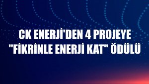 CK Enerji'den 4 projeye 'Fikrinle Enerji Kat' ödülü