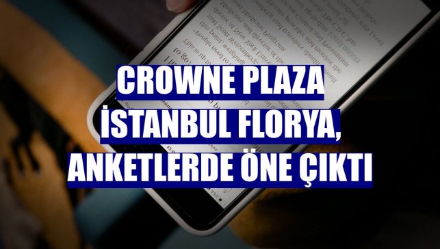 Crowne Plaza İstanbul Florya, anketlerde öne çıktı
