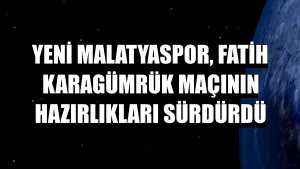 Yeni Malatyaspor, Fatih Karagümrük maçının hazırlıkları sürdürdü