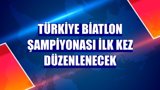 Türkiye Biatlon Şampiyonası ilk kez düzenlenecek