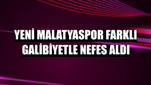 Yeni Malatyaspor farklı galibiyetle nefes aldı