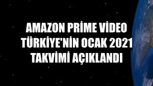 Amazon Prime Video Türkiye'nin Ocak 2021 takvimi açıklandı