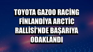 Toyota Gazoo Racing Finlandiya Arctic Rallisi'nde başarıya odaklandı