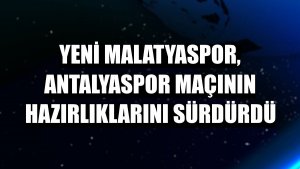 Yeni Malatyaspor, Antalyaspor maçının hazırlıklarını sürdürdü