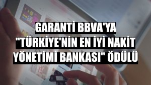 Garanti BBVA'ya 'Türkiye'nin En İyi Nakit Yönetimi Bankası' ödülü