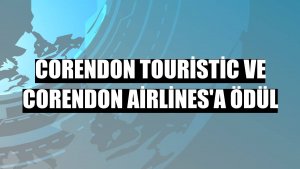 Corendon Touristic ve Corendon Airlines'a ödül