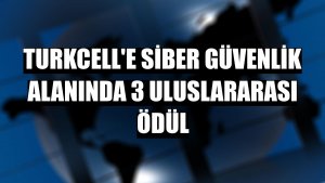 Turkcell'e siber güvenlik alanında 3 uluslararası ödül