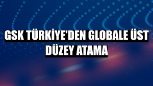 GSK Türkiye'den globale üst düzey atama