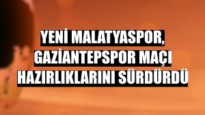 Yeni Malatyaspor, Gaziantepspor maçı hazırlıklarını sürdürdü