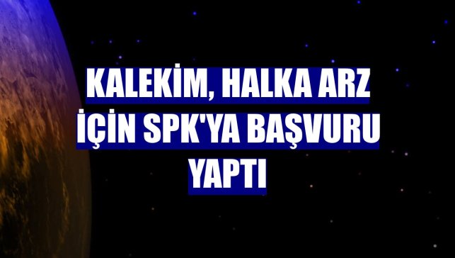 Kalekim, halka arz için SPK'ya başvuru yaptı