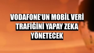 Vodafone'un mobil veri trafiğini yapay zeka yönetecek