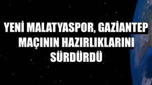 Yeni Malatyaspor, Gaziantep maçının hazırlıklarını sürdürdü