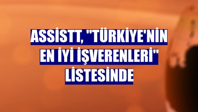 AssisTT, "Türkiye'nin En İyi İşverenleri" listesinde