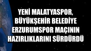 Yeni Malatyaspor, Büyükşehir Belediye Erzurumspor maçının hazırlıklarını sürdürdü