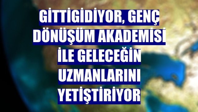 GittiGidiyor, Genç Dönüşüm Akademisi ile geleceğin uzmanlarını yetiştiriyor