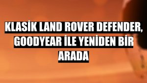 Klasik Land Rover Defender, Goodyear ile yeniden bir arada