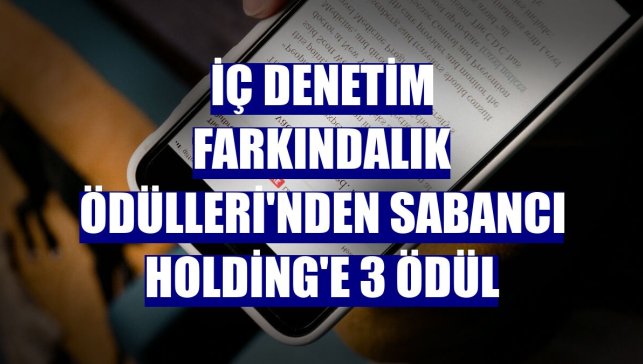 İç Denetim Farkındalık Ödülleri'nden Sabancı Holding'e 3 ödül