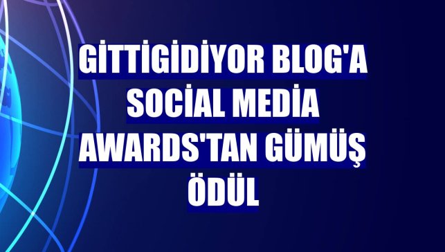 GittiGidiyor Blog'a Social Media Awards'tan gümüş ödül