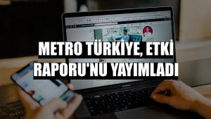 Metro Türkiye, Etki Raporu'nu yayımladı