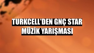Turkcell'den GNÇ Star Müzik Yarışması