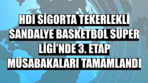 HDI Sigorta Tekerlekli Sandalye Basketbol Süper Ligi'nde 3. etap müsabakaları tamamlandı