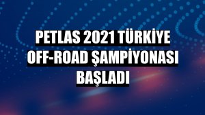 Petlas 2021 Türkiye Off-Road Şampiyonası başladı