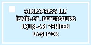 SunExpress ile İzmir-St. Petersburg uçuşları yeniden başlıyor