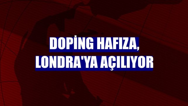Doping Hafıza, Londra'ya açılıyor