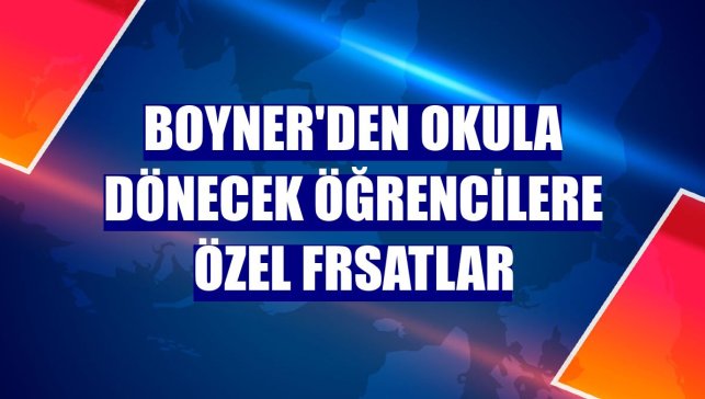 Boyner'den okula dönecek öğrencilere özel frsatlar