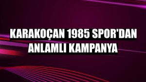 Karakoçan 1985 Spor'dan anlamlı kampanya