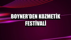 Boyner'den kozmetik festivali