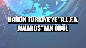 Daikin Türkiye'ye 'A.L.F.A. Awards'tan ödül