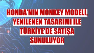 Honda'nın Monkey modeli, yenilenen tasarımı ile Türkiye'de satışa sunuluyor