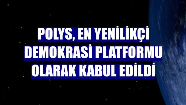 Polys, en yenilikçi demokrasi platformu olarak kabul edildi