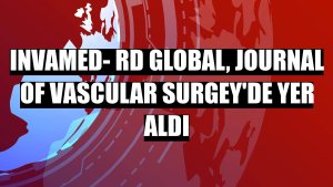 Invamed- RD Global, Journal of Vascular Surgey'de yer aldı