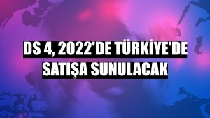 DS 4, 2022'de Türkiye'de satışa sunulacak