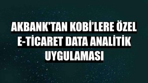 Akbank'tan KOBİ’lere özel e-ticaret data analitik uygulaması