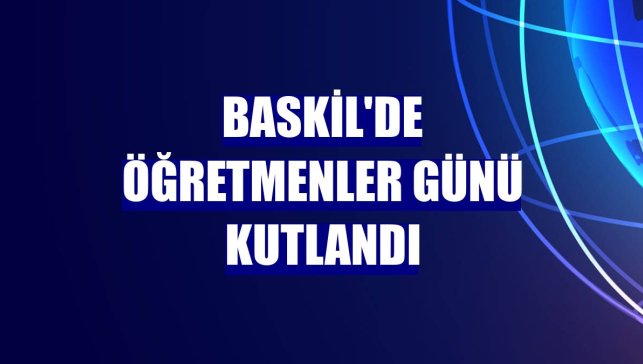 Baskil'de Öğretmenler Günü kutlandı