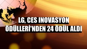 LG, CES Inovasyon Ödülleri'nden 24 ödül aldı