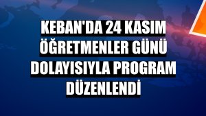 Keban'da 24 Kasım Öğretmenler Günü dolayısıyla program düzenlendi