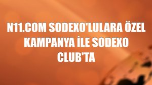 n11.com Sodexo'lulara özel kampanya ile Sodexo Club'ta