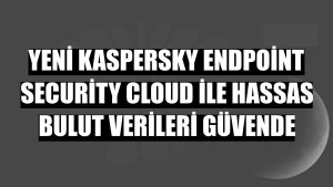 Yeni Kaspersky Endpoint Security Cloud ile hassas bulut verileri güvende
