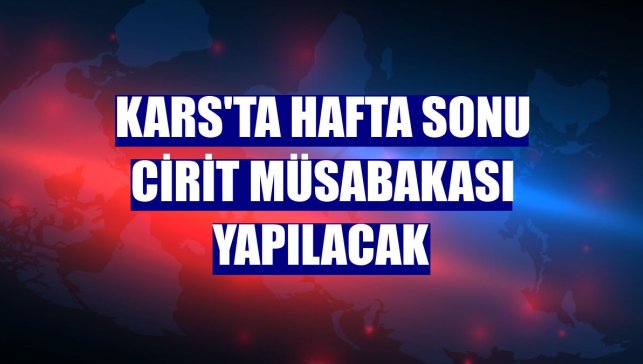 Kars'ta hafta sonu cirit müsabakası yapılacak