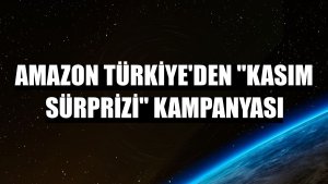 Amazon Türkiye'den 'Kasım Sürprizi' kampanyası